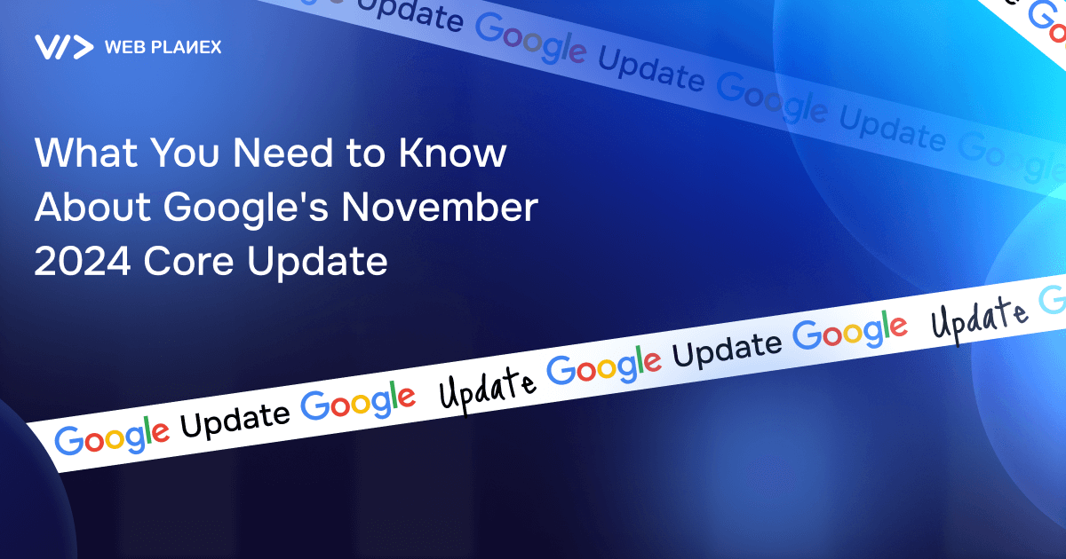 Google’s November 2024 Core Update – What You Need to Know