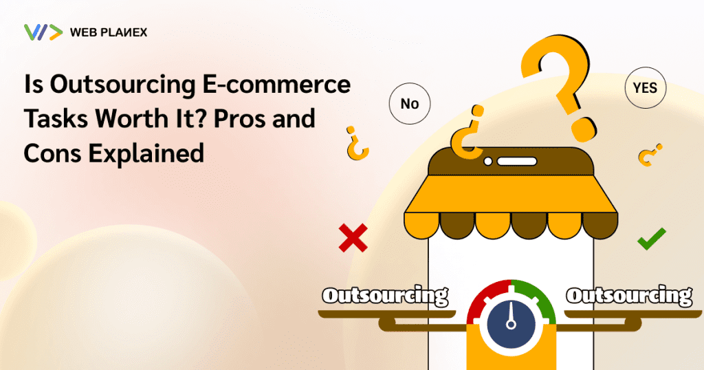 Outsourcing e-commerce tasks: Pros and cons overview